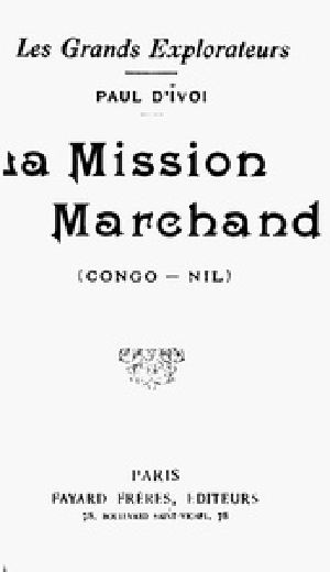 [Gutenberg 40750] • Les grands explorateurs: La Mission Marchand (Congo-Nil)